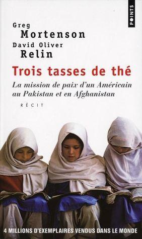 Trois Tasses de Th'. La Mission de Paix D'Un Am'ricain Au Pakistan Et En Afghanistan