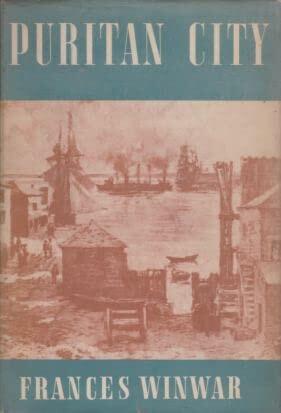 Rare Antique PURITAN CITY [Hardcover] Winwar, Frances