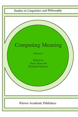 Computing Meaning: Volume 1