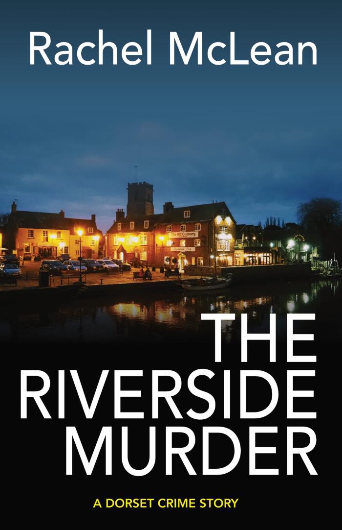The Riverside Murder: A Dorset Crime Story