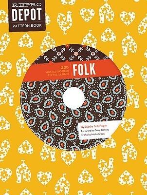 Reprodepot Pattern Book: Folk: 225 Vintage-Inspired Textile Designs