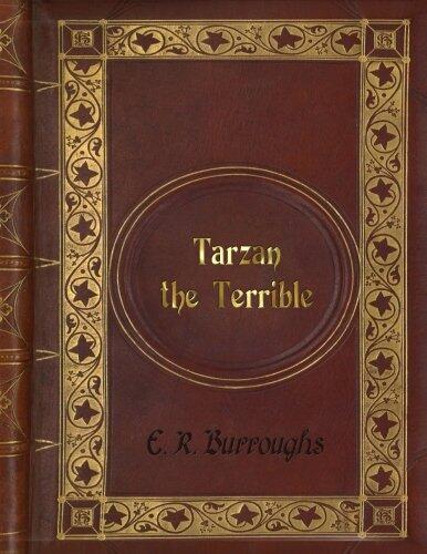E. R. Burroughs: Tarzan The Terrible