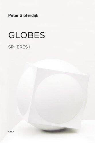Globes: Macrospherology Volume II: Spheres