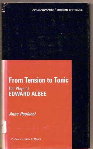 From Tension to Tonic: The Plays of Edward Albee