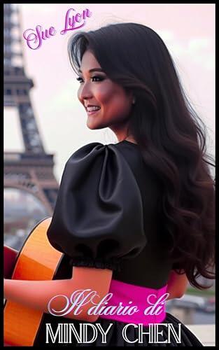 Il diario di Mindy Chen: Un viaggio tra sogni e musica - unofficial spin off di Emily in Paris