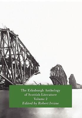 The Edinburgh Anthology of Scottish Literature Volume 2