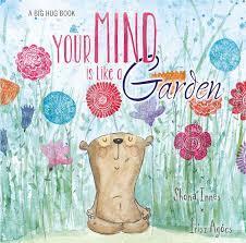 Your Mind is Like a Garden