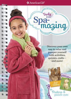 Spa-mazing!: Discover your own way to relax and pamper yourself with activities, quizzes, crafts-and more!
