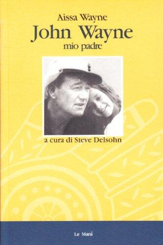 John Wayne, mio padre