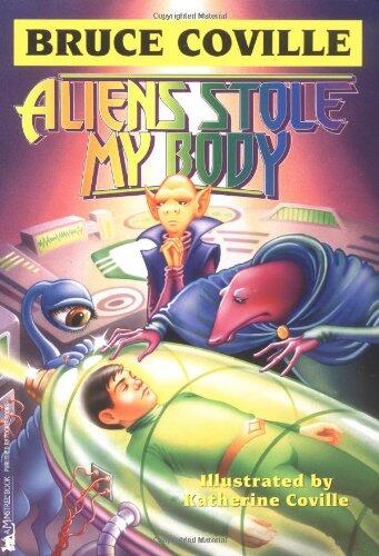 Aliens Stole My Body: Bruce Coville's Alien Adventures