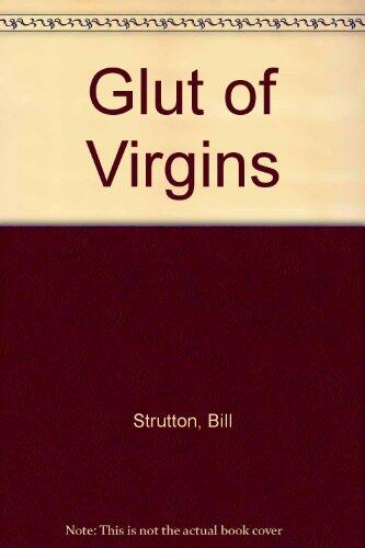 A Glut Of Virgins