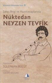 Şaka, Yergi Ve Hazırcevaplarıyla Nüktedan Neyzen Tevfik