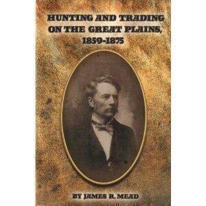 Hunting and Trading on the Great Plains, 1859-1875