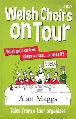 Welsh Choirs on Tour: What goes on tour stays on tour... or does it?