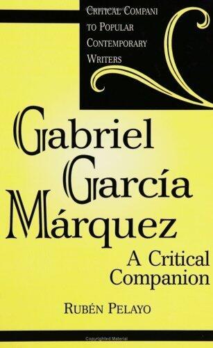Gabriel Garcia Marquez: A Critical Companion