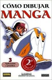 Como Dibujar Manga, Volumen 3: Aplicacion Y Pactica