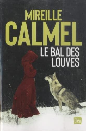 Le bal des louves - édition intégrale