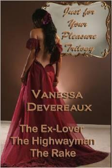 Just For Your Pleasure Trilogy: The Ex Lover, The Highwayman, The Rake