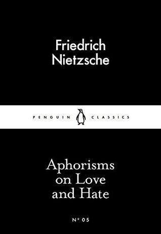 Aphorisms on Love and Hate