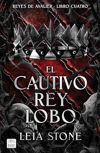 El cautivo rey lobo (Reyes de Avalier nº 4)