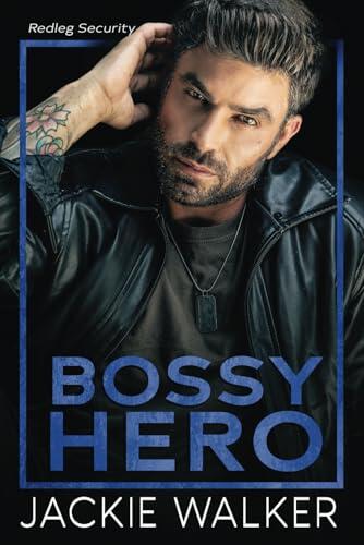 Bossy Hero: A later in life romance (Redleg Security