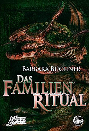 Das Familienritual (Edition Barbara Büchner)