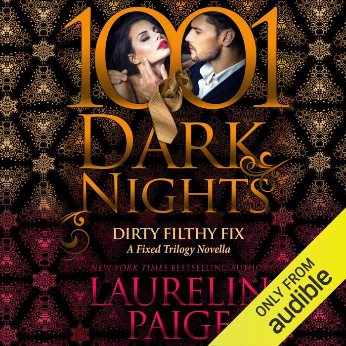 Dirty Filthy Fix: A Fixed Trilogy Novella - 1001 Dark Nights