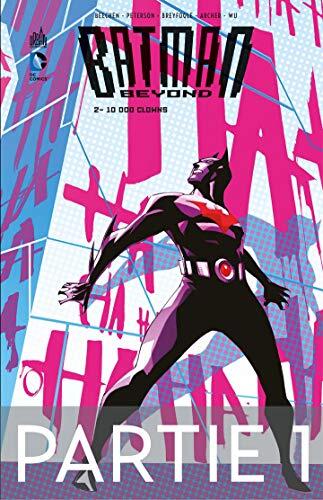 Batman Beyond (Tome 2): 10,000 Clowns, Partie 1