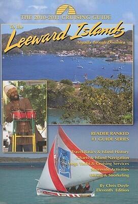 The Cruising Guide to the Leeward Islands 2010-2011: Anguilla Through Dominica
