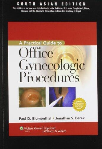 A Practical Guide to Office Gynecologic Procedures by Paul D Blumenthal Md Mph