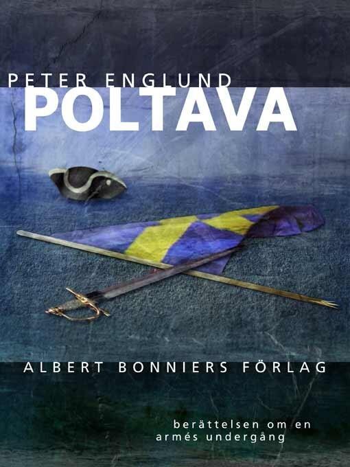Poltava: berättelsen om en armés undergång
