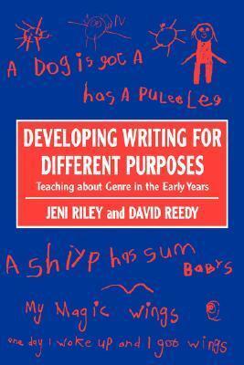 Developing Writing for Different Purposes: Teaching about Genre in the Early Years