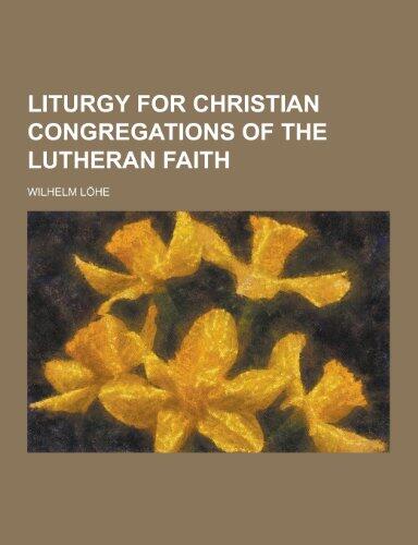 Liturgy for Christian Congregations of the Lutheran Faith