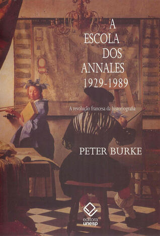 A Escola dos Annales - A Revolução Francesa da historiografia