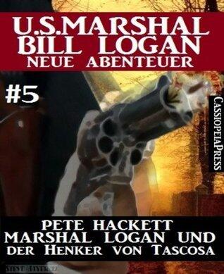 Marshal Logan und der Henker von Tascosa