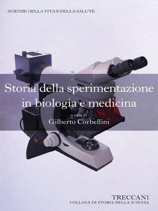 Storia della sperimentazione in biologia e medicina