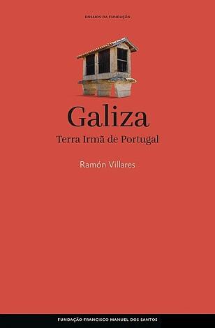 Galiza, Terra Irmã de Portugal