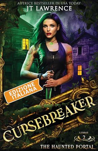 The Haunted Portal: Edizione italiana, Libro 2 : Cursebreaker, una serie completa di 6 libri (Cursebreaker serie)