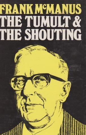 The Tumult and the Shouting: My Life in Sport