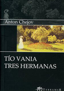 Tío Vania / Tres hermanas