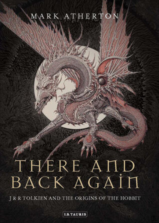 There and Back Again: J R R Tolkien and the Origins of The Hobbit