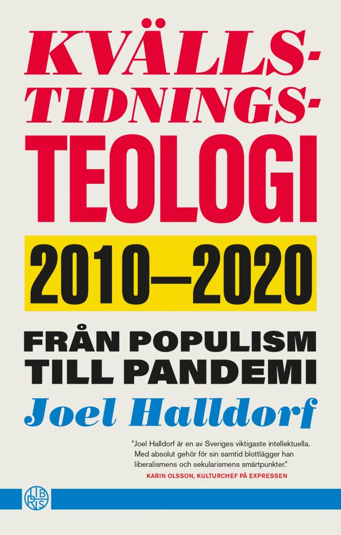 Kvällstidningsteologi 2010-2020: Från populism till pandemi