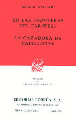 En Las Fronteras del Far West. La Cazadora de Cabelleras.