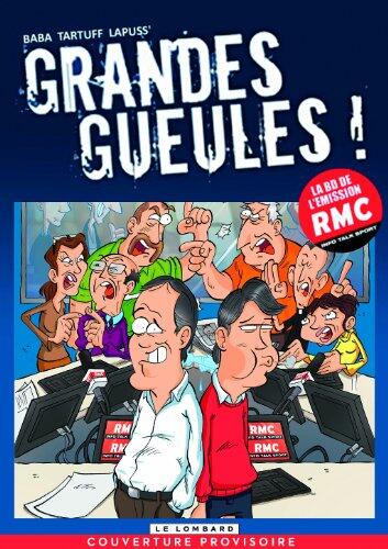 Grandes gueules Les 01 Vive les grandes gueules de RMC
