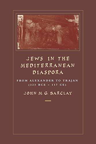 Jews in the Mediterranean Diaspora (From Alexander to Trajan)