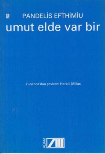 Umut Elde Var Bir