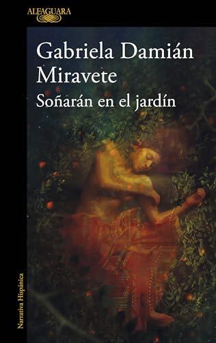 Soñaran en el jardín/ They Will Dream in the Garden