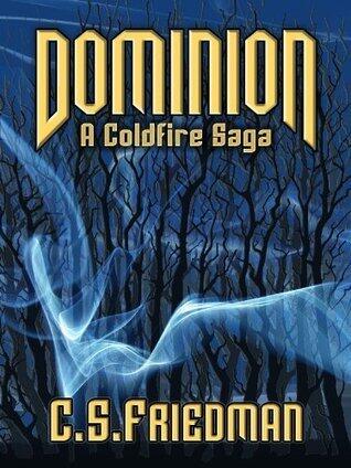 Dominion: A Coldfire Saga