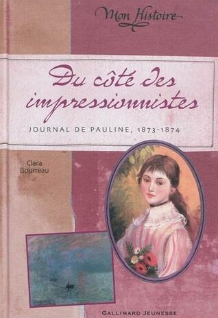Du côté des impressionnistes: Journal de Pauline, 1873-1874