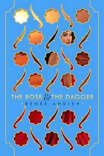 Rose and the Dagger the by Ahdieh Renee